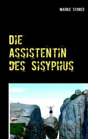 Cover von Die Assistentin des Sisyphus
