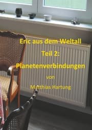 Cover von Eric aus dem Weltall - Teil 2: Planetenverbindungen