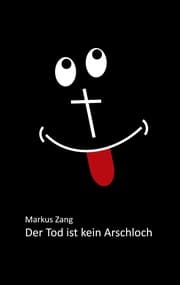 Cover von Der Tod ist kein Arschloch
