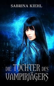 Cover von Die Tochter des Vampirjägers