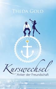 Cover von Kurswechsel: Anker der Freundschaft