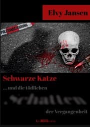 Cover von Schwarze Katze...Und die tödlichen Schatten der Vergangenheit