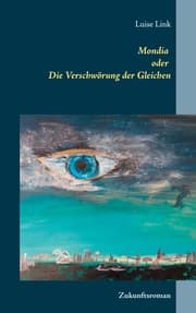 Cover von Mondia oder Die Verschwörung der Gleichen
