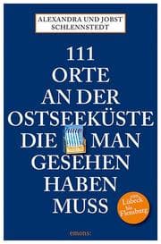 Cover von 111 Orte an der Ostseeküste die man gesehen haben muß