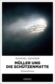Cover von Müller und die Schützenmatte
