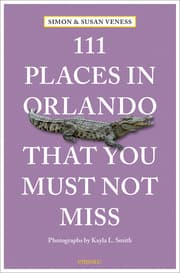 Cover von 111 Places in Orlando That You Must Not Miss
