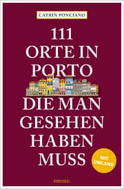 Cover von 111 Orte in Porto, die man gesehen haben muss