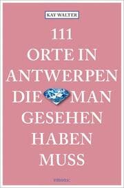Cover von 111 Orte in Antwerpen, die man gesehen haben muss