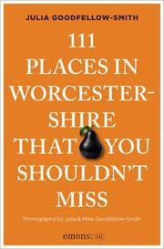Cover von 111 Places in Worcestershire That You Shouldn't Miss