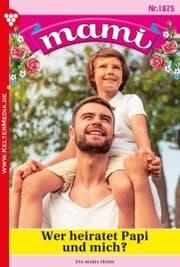 Cover von Wer heiratet Papi und mich?