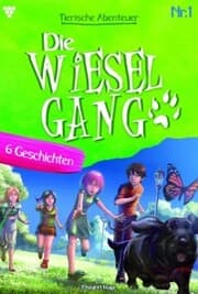 Cover von Die tierischen Abenteuer der Wiesel-Gang 1 - Kindergeschichten