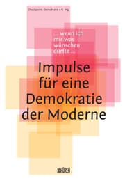 Cover von Wenn ich mir was wünschen dürfte - Impulse für eine Demokratie der Moderne