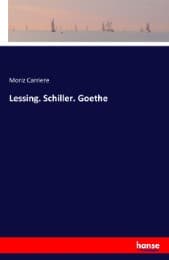 Cover von Lessing. Schiller. Goethe