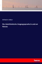 Cover von Die rheinfränkische Umgangssprache in und um Nassau