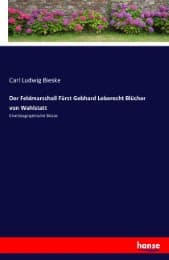 Cover von Der Feldmarschall Fürst Gebhard Leberecht Blücher von Wahlstatt