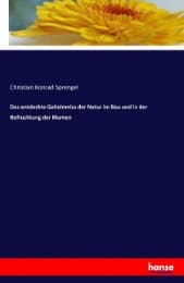 Cover von Das entdeckte Geheimniss der Natur im Bau und in der Befruchtung der Blumen