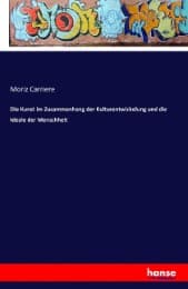 Cover von Die Kunst im Zusammenhang der Kulturentwickelung und die Ideale der Menschheit
