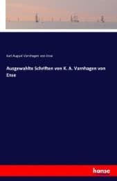 Cover von Ausgewahlte Schriften von K. A. Varnhagen von Ense