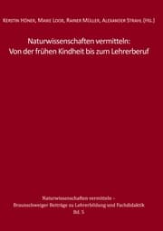 Cover von Naturwissenschaften vermitteln: Von der frühen Kindheit bis zum Lehrerberuf
