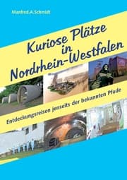 Cover von Kuriose Plätze in Nordrhein-Westfalen