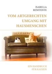 Cover von Vom artgerechten Umgang mit Hausmenschen