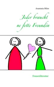 Cover von Jeder braucht ne fette Freundin
