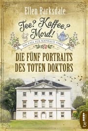 Cover von Tee? Kaffee? Mord! Die fünf Portraits des toten Doktors