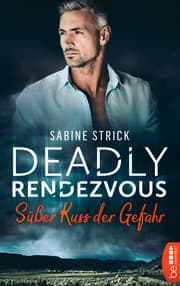Cover von Deadly Rendezvous - Süßer Kuss der Gefahr