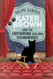 Cover von Kater Brown und die Entführung aus dem Schwanensee
