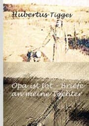 Cover von Opa ist tot-Briefe an meine Tochter