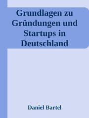 Cover von Grundlagen zu Gründungen und Startups in Deutschland