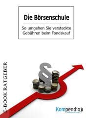 Cover von Die Börsenschule - So umgehen Sie versteckte Gebühren beim Fondskauf