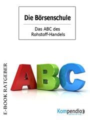 Cover von Das ABC des Rohstoff-Handels (Die Börsenschule)