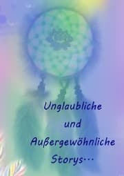 Cover von Unglaubliche und Außergewöhnliche Storys