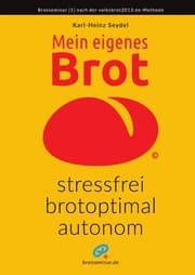 Cover von Mein eigenes Brot - stressfrei, brotoptimal, autonom
