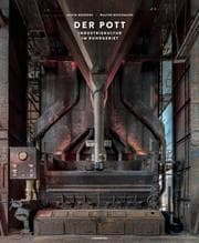 Cover von Der Pott - Industriekultur im Ruhrgebiet