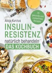 Cover von Insulinresistenz natürlich behandeln - Das Kochbuch
