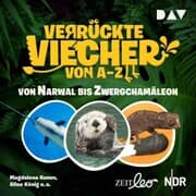 Cover von Verrückte Viecher von A bis Z - Teil 2: Von Narwal bis Zwergchamäleon