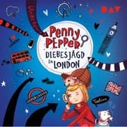 Cover von Penny Pepper - Teil 7: Diebesjagd in London