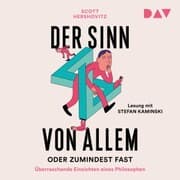 Cover von Der Sinn von allem - oder zumindest fast. Überraschende Einsichten eines Philosophen