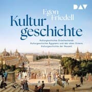Cover von Kulturgeschichte: Kulturgeschichte der Neuzeit, Kulturgeschichte Ägyptens und des alten Orients, Kulturgeschichte Griechenlands
