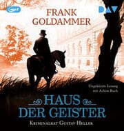 Cover von Haus der Geister. Kriminalrat Gustav Heller 2
