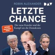 Cover von Letzte Chance. Der neue Kanzler und der Kampf um die Demokratie