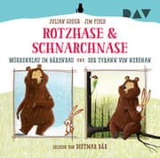 Cover von Rotzhase & Schnarchnase - Möhrenklau im Bärenbau und Der Tyrann von nebenan