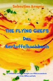 Cover von THE FLYING CHEFS Das Kartoffelkochbuch
