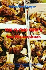Cover von THE FLYING CHEFS Das Pilzkochbuch