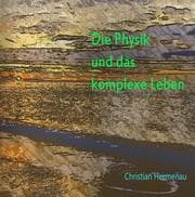 Cover von Die Physik und das komplexe Leben