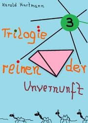 Cover von Trilogie der reinen Unvernunft Bd. 3