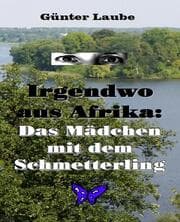 Cover von Irgendwo aus Afrika: Das Mädchen mit dem Schmetterling