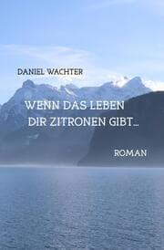 Cover von Wenn das Leben dir Zitronen gibt...